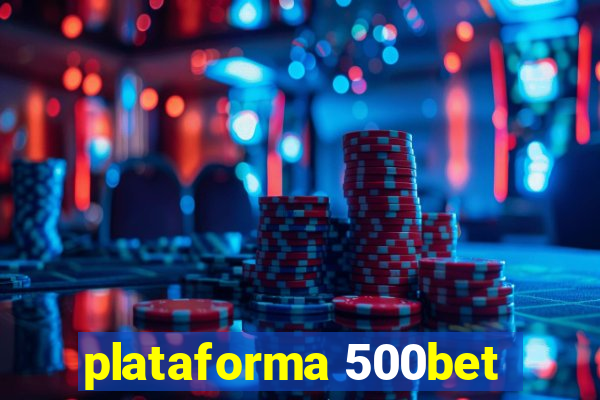 plataforma 500bet